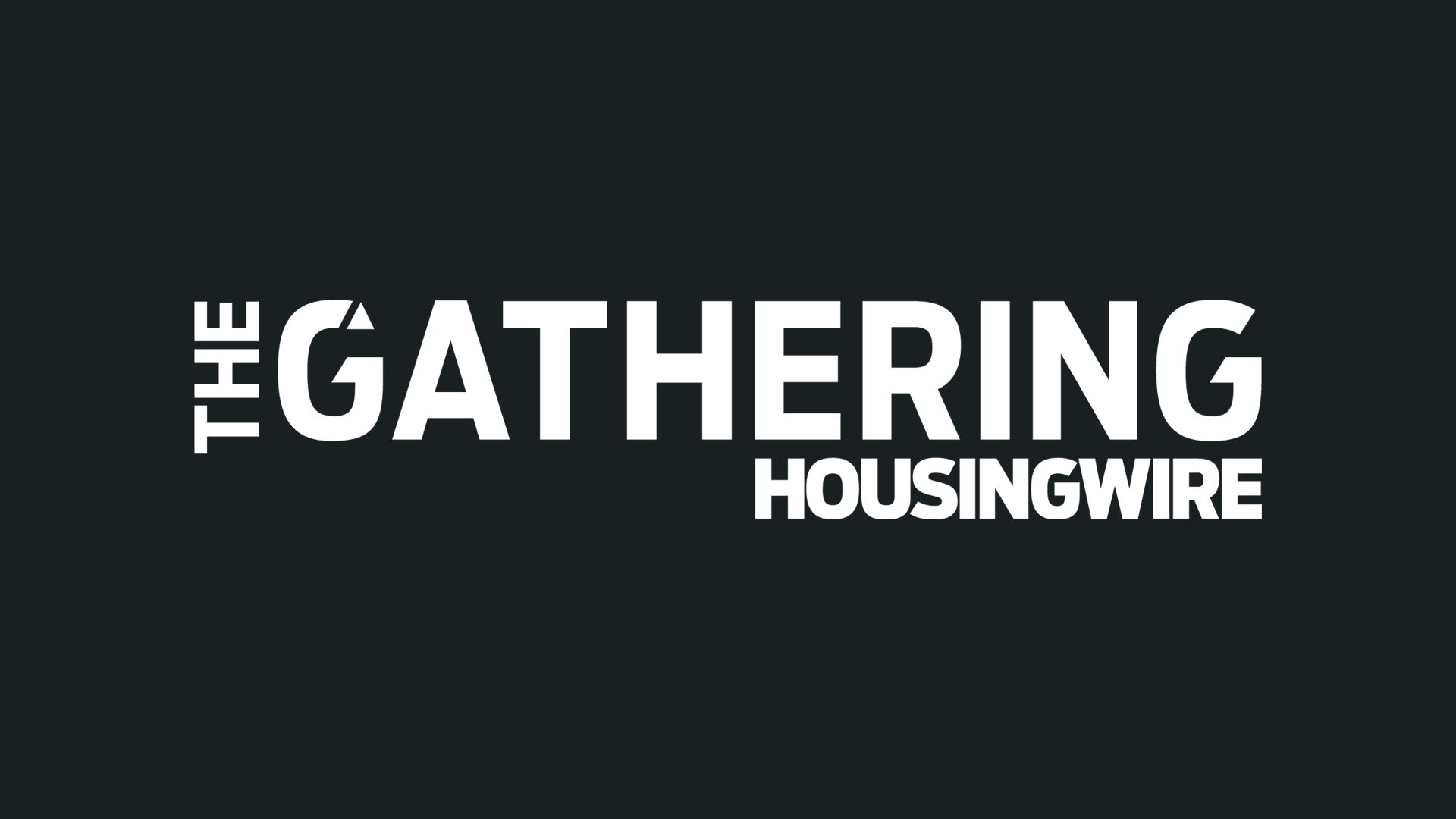 HousingWire: The Gathering