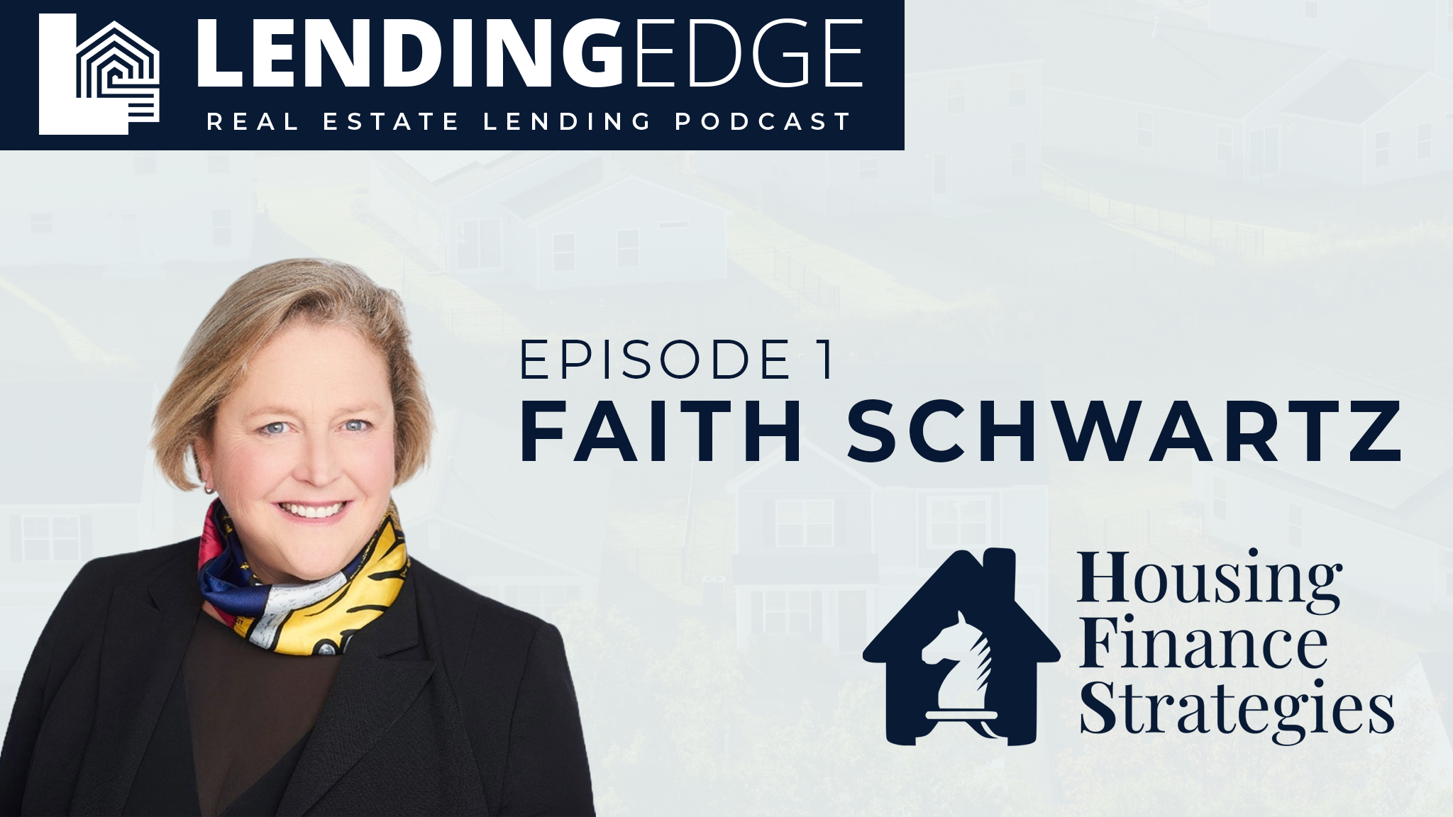 [PODCAST] – Episode 1 – Faith Schwartz, Founder & Principal of Housing Finance Strategies